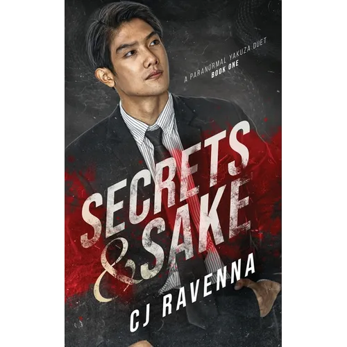 Secrets & Sake (A Paranormal Yakuza Duet Book 1)