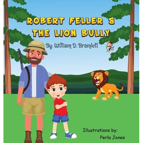 Robert Feller and the Lion Bully