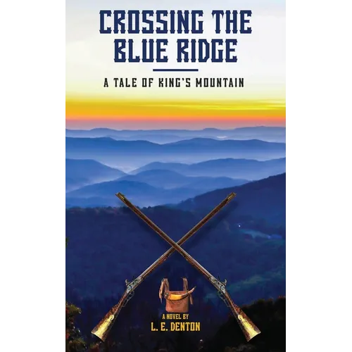 Crossing the Blue Ridge: A Tale of King's Mountain