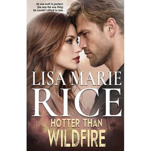 Hotter than Wildfire
