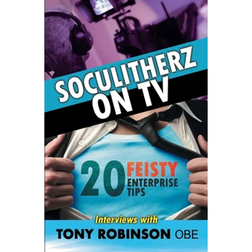 Soculitherz on TV - 20 Feisty Enterprise Tips
