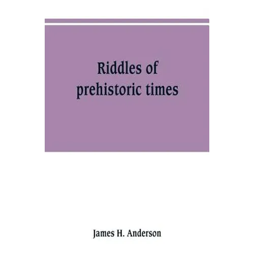 Riddles of prehistoric times