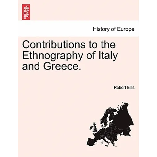 Contributions to the Ethnography of Italy and Greece.