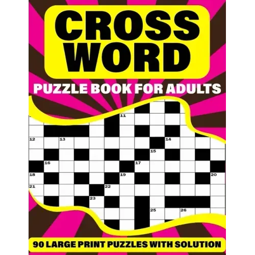 Crossword Puzzle Book For Adults: Large Print Holiday Crossword Book For Adult And Senior Grandparents With Supplying 90 Large Print Puzzles And Solut