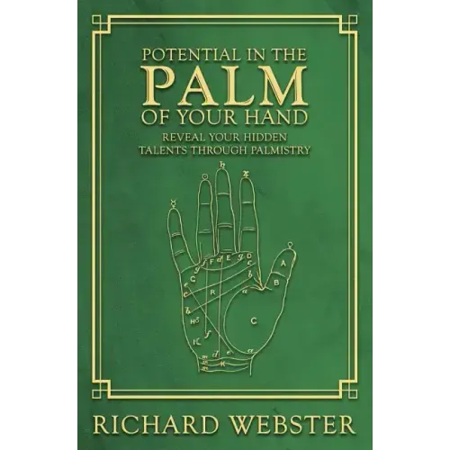 Potential in the Palm of Your Hand: Reveal Your Hidden Talents Through Palmistry