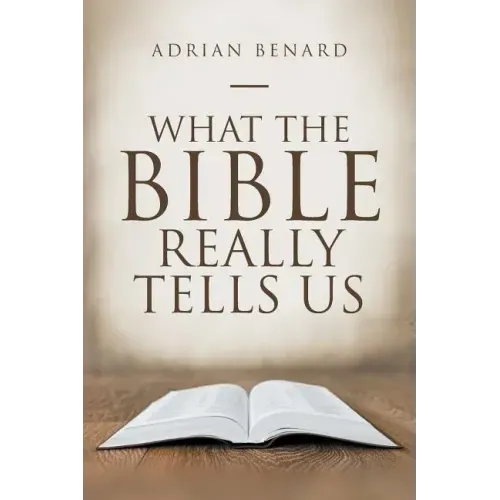 What the Bible Really Tells Us