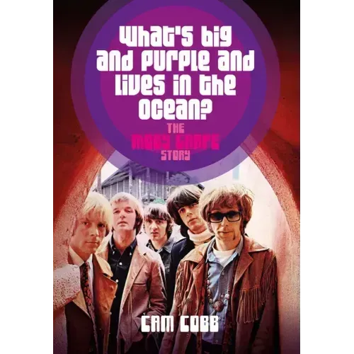 What's Big and Purple and Lives in the Ocean?: The Moby Grape Story