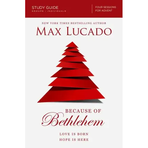Because of Bethlehem Study Guide: Love is Born, Hope is Here