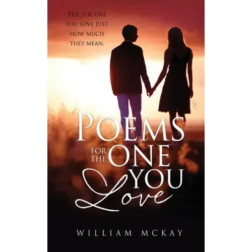 Poems for the one you love: Tell the one you love just how much they mean.