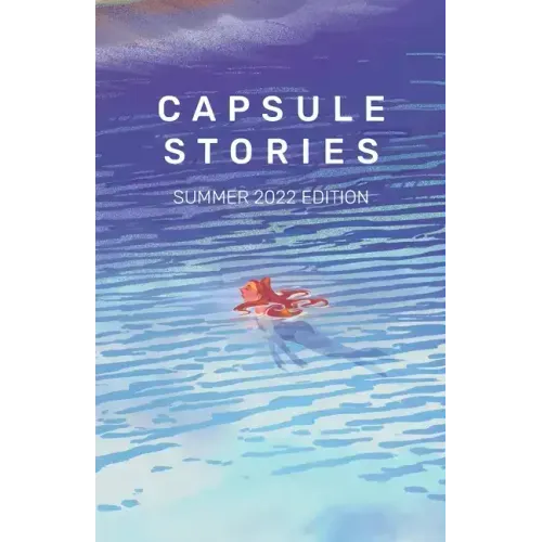 Capsule Stories Summer 2022 Edition: Swimming