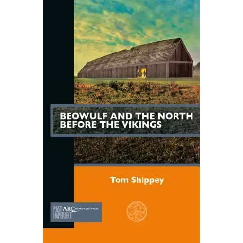 Beowulf and the North Before the Vikings