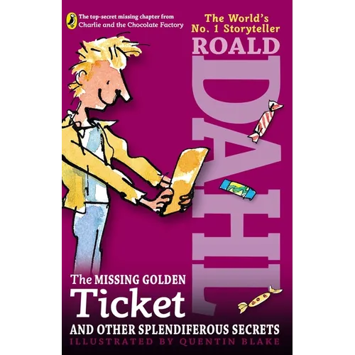 The Missing Golden Ticket and Other Splendiferous Secrets