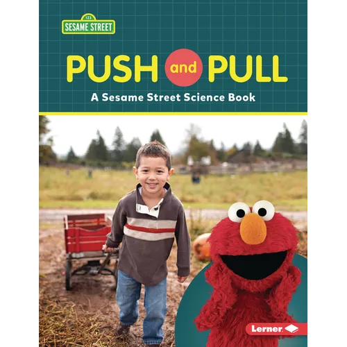 Push and Pull: A Sesame Street (R) Science Book
