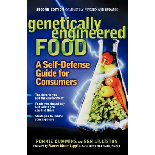 Genetically Engineered Food: A Self Defense Guide for Consumers