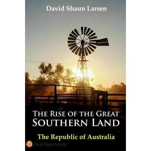 The Rise of the Great Southern Land: The Republic of Australia 2023