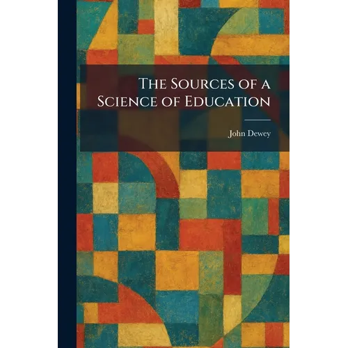 The Sources of a Science of Education