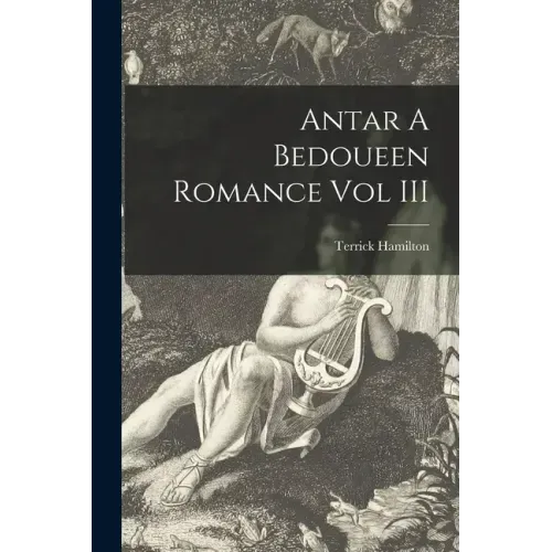 Antar A Bedoueen Romance Vol III