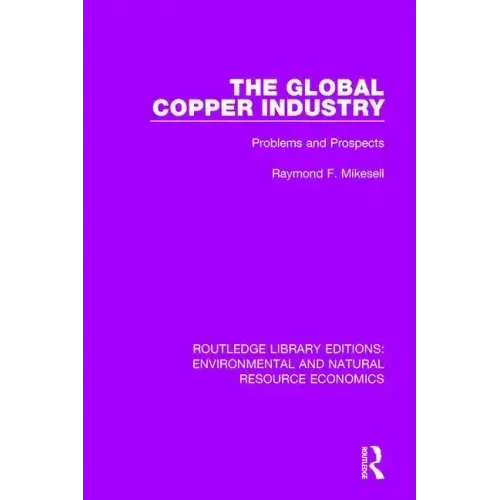 The Global Copper Industry: Problems and Prospects