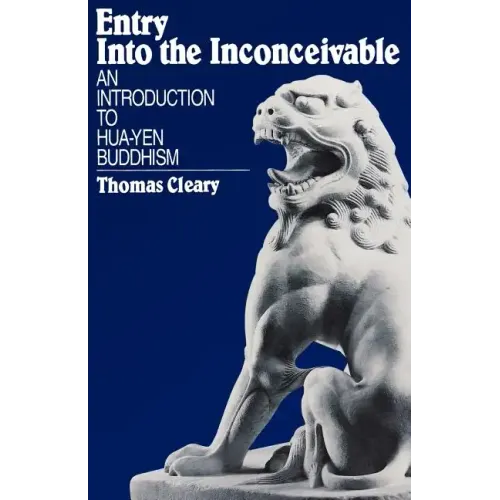Entry Into the Inconceivable: An Introduction to Hua-Yen Buddhism