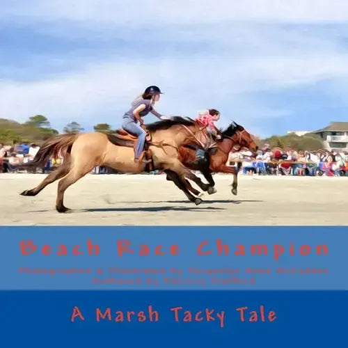 Beach Race Champion: A Marsh Tacky Tale