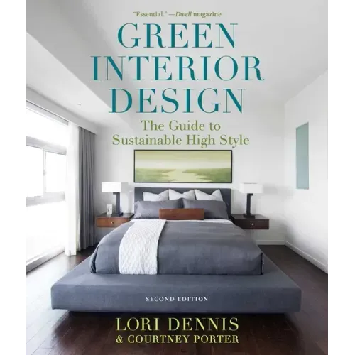 Green Interior Design: The Guide to Sustainable High Style