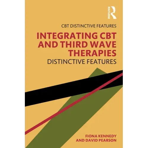 Integrating CBT and Third Wave Therapies: Distinctive Features