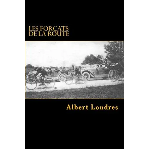 Les forcats de la route: Tour de France (1924) avec Photos
