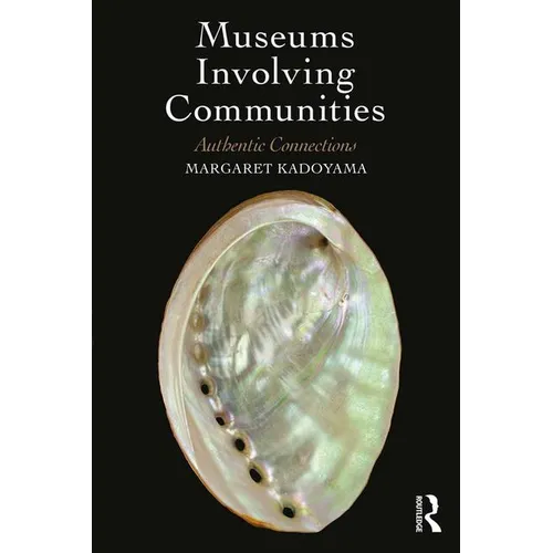Museums Involving Communities: Authentic Connections