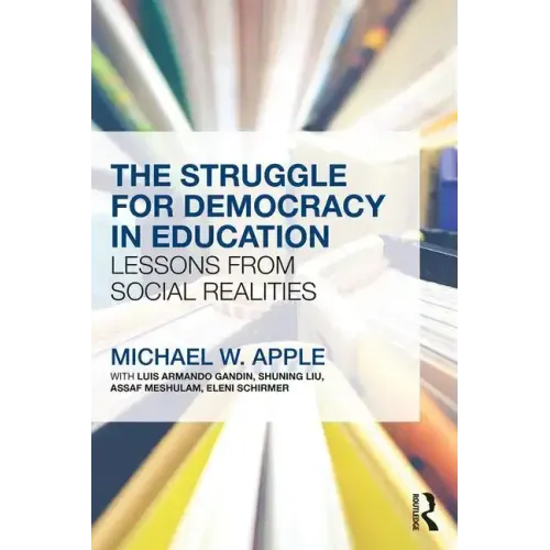 The Struggle for Democracy in Education: Lessons from Social Realities
