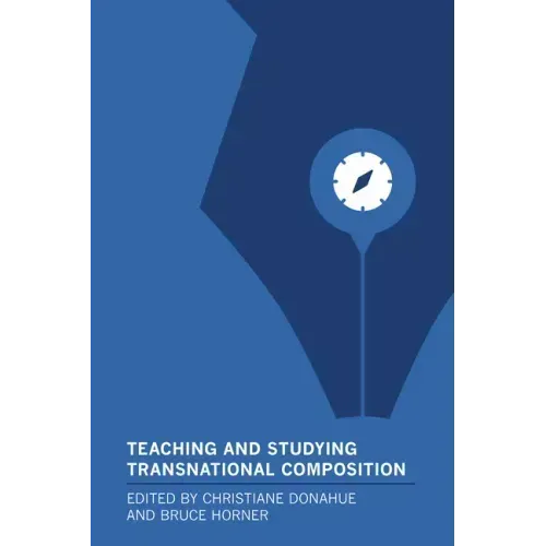 Teaching and Studying Transnational Composition