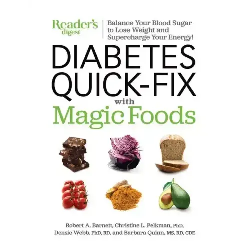 Diabetes Quick-Fix with Magic Foods: Balance Your Blood Sugar to Lose Weight and Supercharge Your Energy!