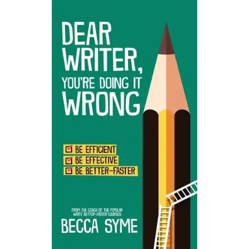 Dear Writer, You're Doing It Wrong