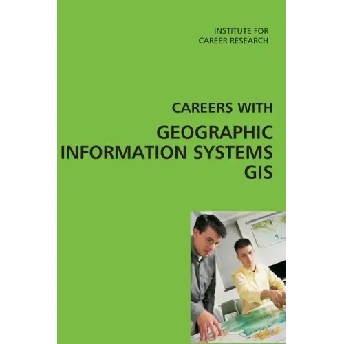 Careers with Geographic Information Systems (GIS)