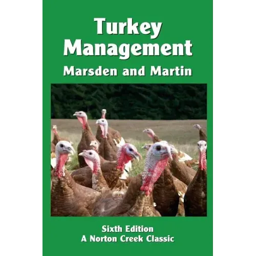 Turkey Management: A Comprehensive Guide to Raising Turkeys