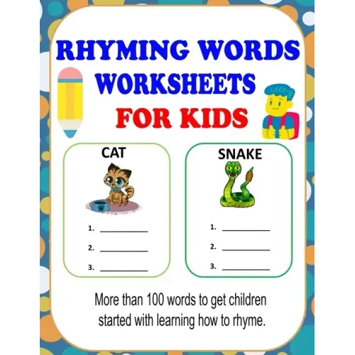 Rhyming Words Worksheets: Rhyming Words Activities For Kids, Learn How To Rhyme With This Rhyming Workbooks For Kindergarten, Preschoolers And 1st Gra