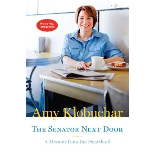 The Senator Next Door: A Memoir from the Heartland