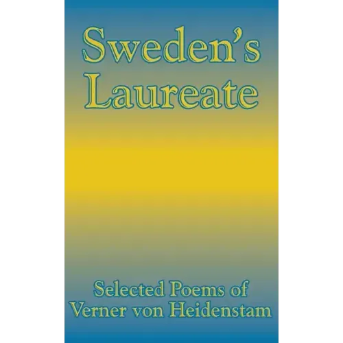 Sweden's Laureate: Selected Poems of Verner von Heidenstam