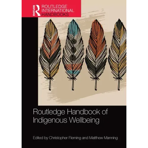 Routledge Handbook of Indigenous Wellbeing