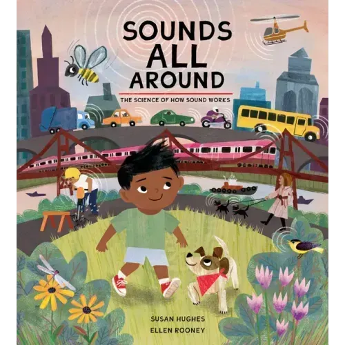 Sounds All Around: The Science of How Sound Works