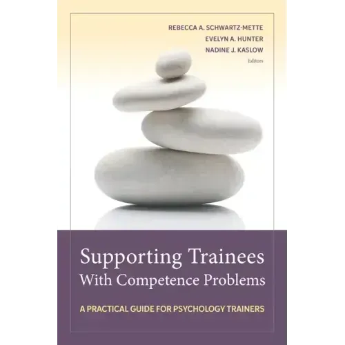 Supporting Trainees with Competence Problems: A Practical Guide for Psychology Trainers
