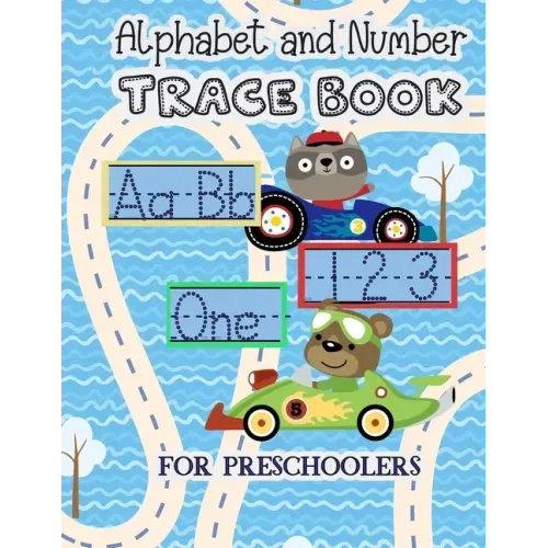 Alphabet And Number Trace Book: Learn to Print Race Car Workbook For Kids