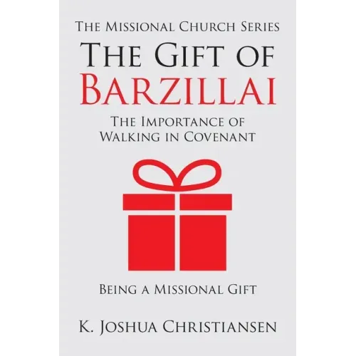 The Gift of Barzillai: The Importance of Walking in Covenant
