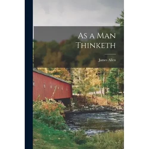 As a Man Thinketh [microform]