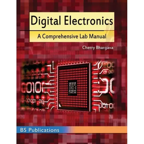 Digital Electronics: A Comprehensive Lab Manual