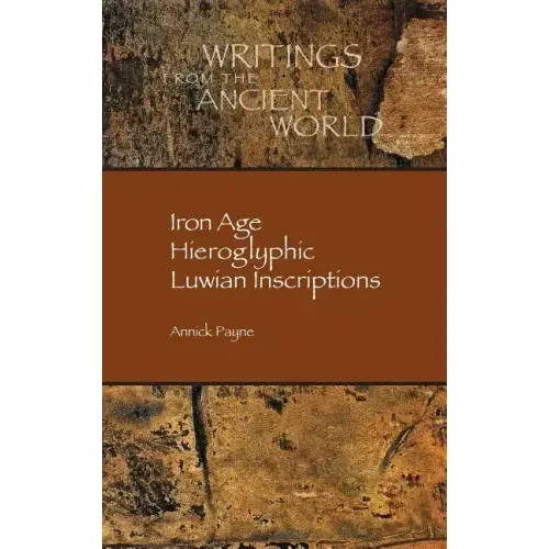 Iron Age Hieroglyphic Luwian Inscriptions