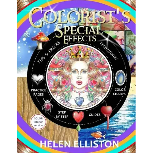 Colorist's Special Effects - color interior: Step by step guides to making your adult coloring pages POP!