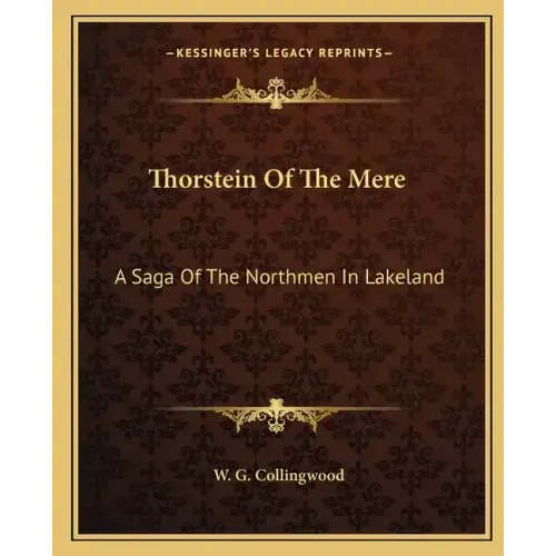 Thorstein of the Mere: A Saga of the Northmen in Lakeland
