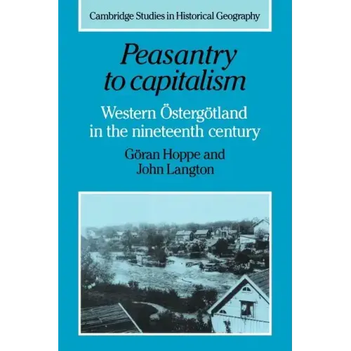 Peasantry to Capitalism: Western Östergötland in the Nineteenth Century