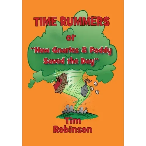 Time Rummers: Or How Gnarles and Paddy Saved the Day