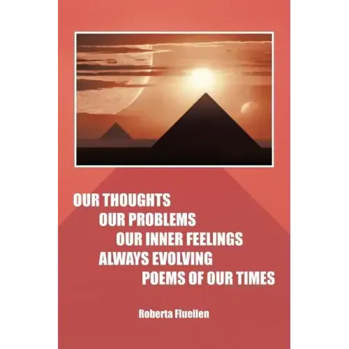Our Thoughts Our Problems Our Inner Feelings Always Evolving Poems of Our Times